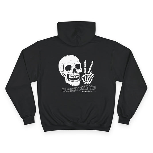 Alright, See Ya Hoodie