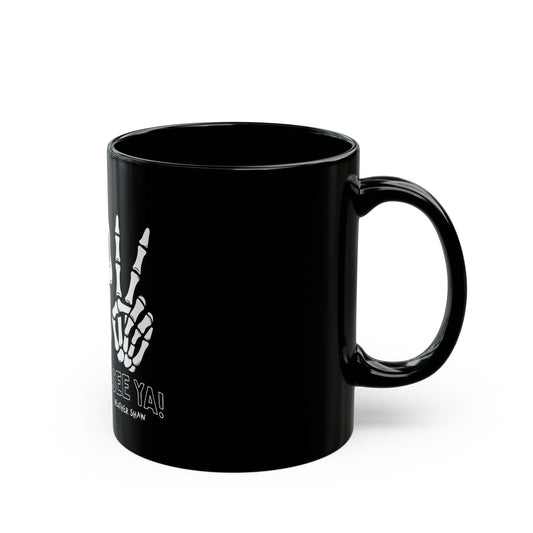 Alright, See Ya Mug